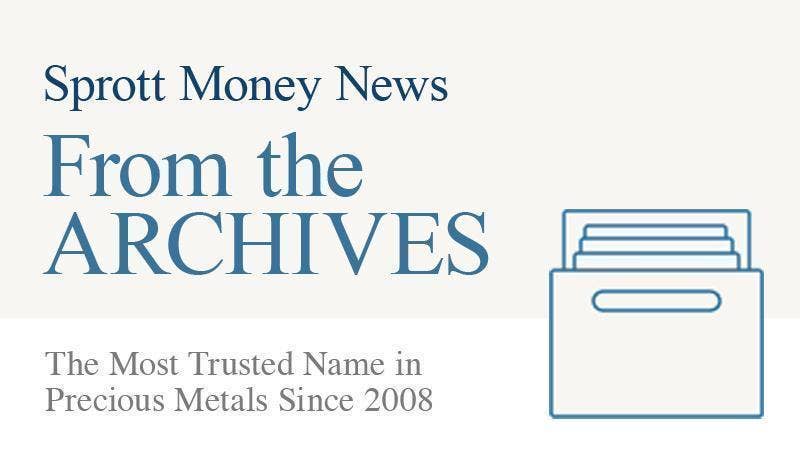 Sprott Money News Archives